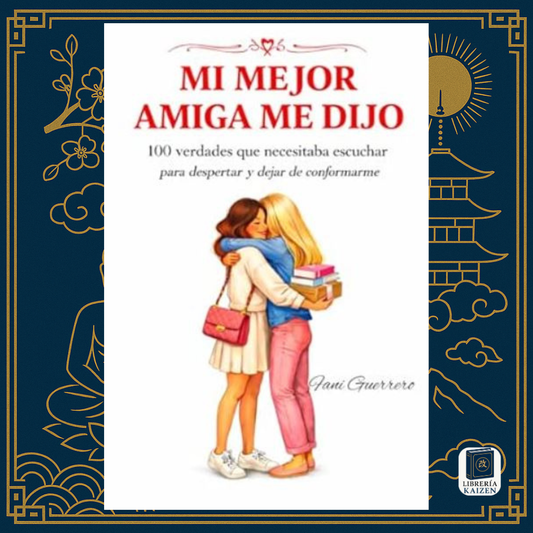 Mi mejor amiga me dijo – Fany Guerrero
