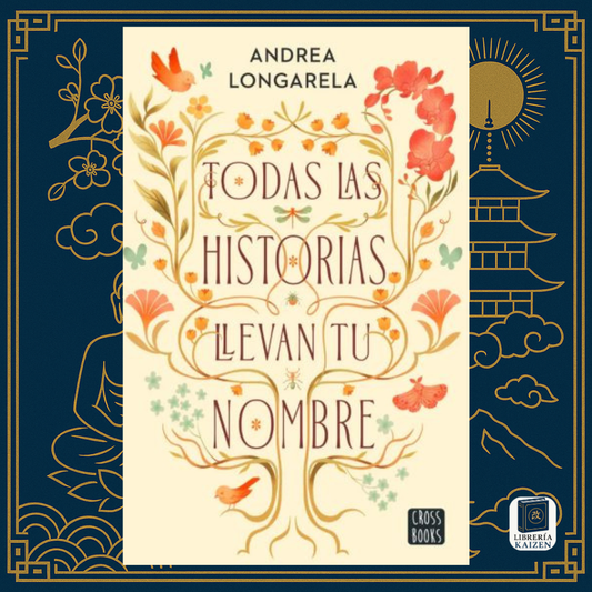 Todas las historias llevan tu nombre – Andrea Longarela