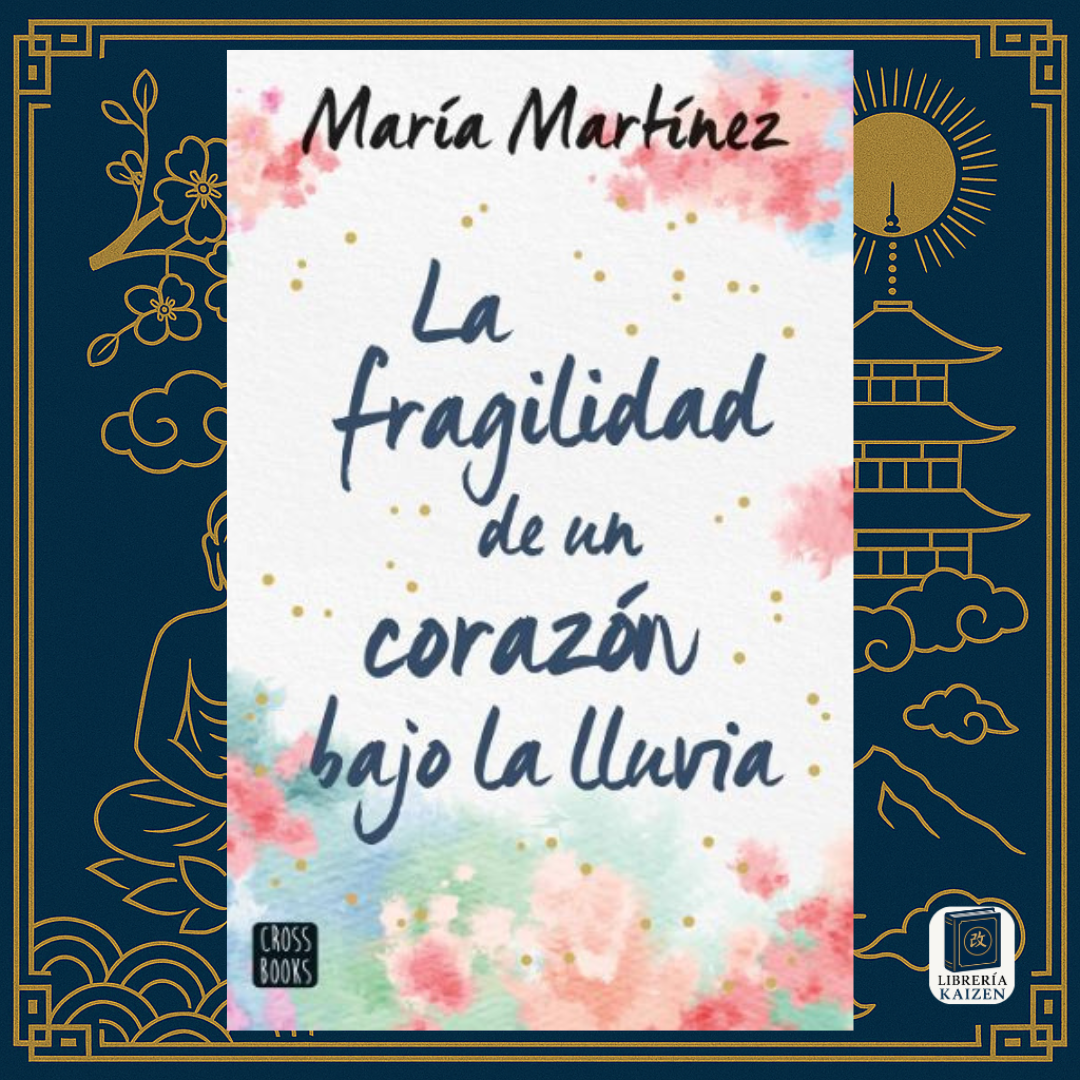 La fragilidad de un corazón bajo la lluvia – María Martínez