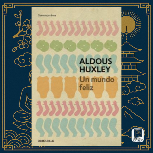 Un mundo feliz – Aldous Huxley