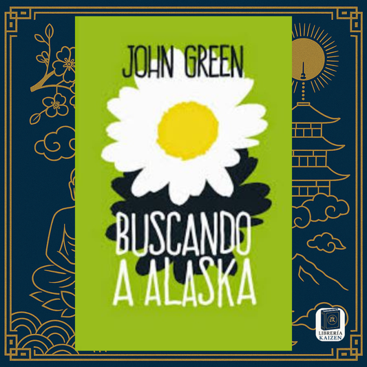 Buscando a Alaska – John Green