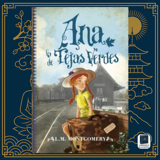 Ana de las Tejas Verdes – Lucy Maud Montgomery