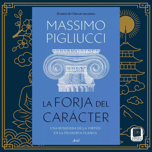 La Forja del Carácter – Massimo Pigliucci