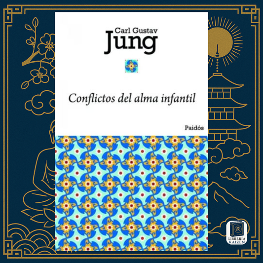 Conflictos del alma infantil – Carl Gustav Jung