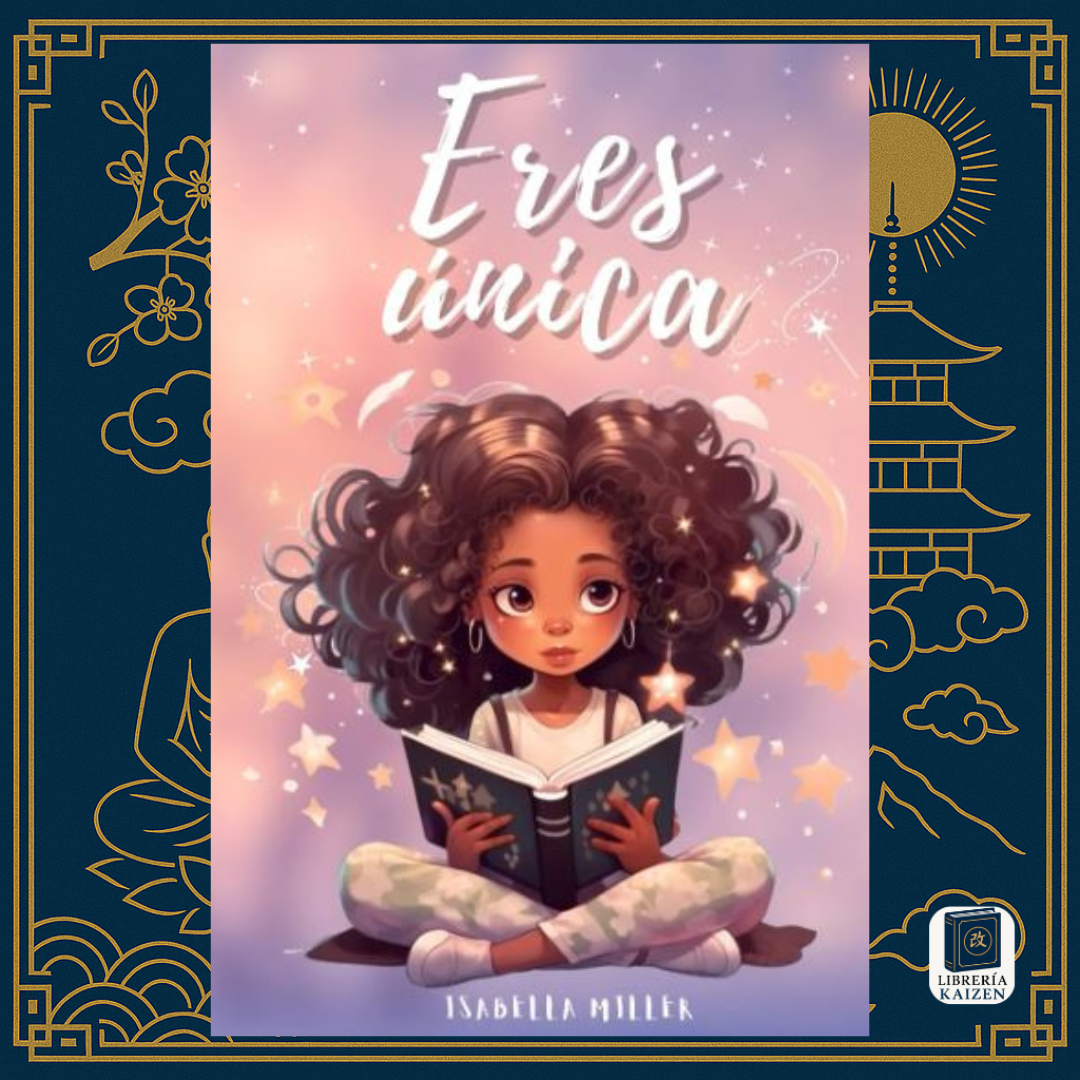 Eres única, no hay nadie como tú – Isabella Miller