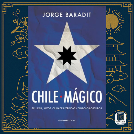 Chile mágico – Jorge Baradit