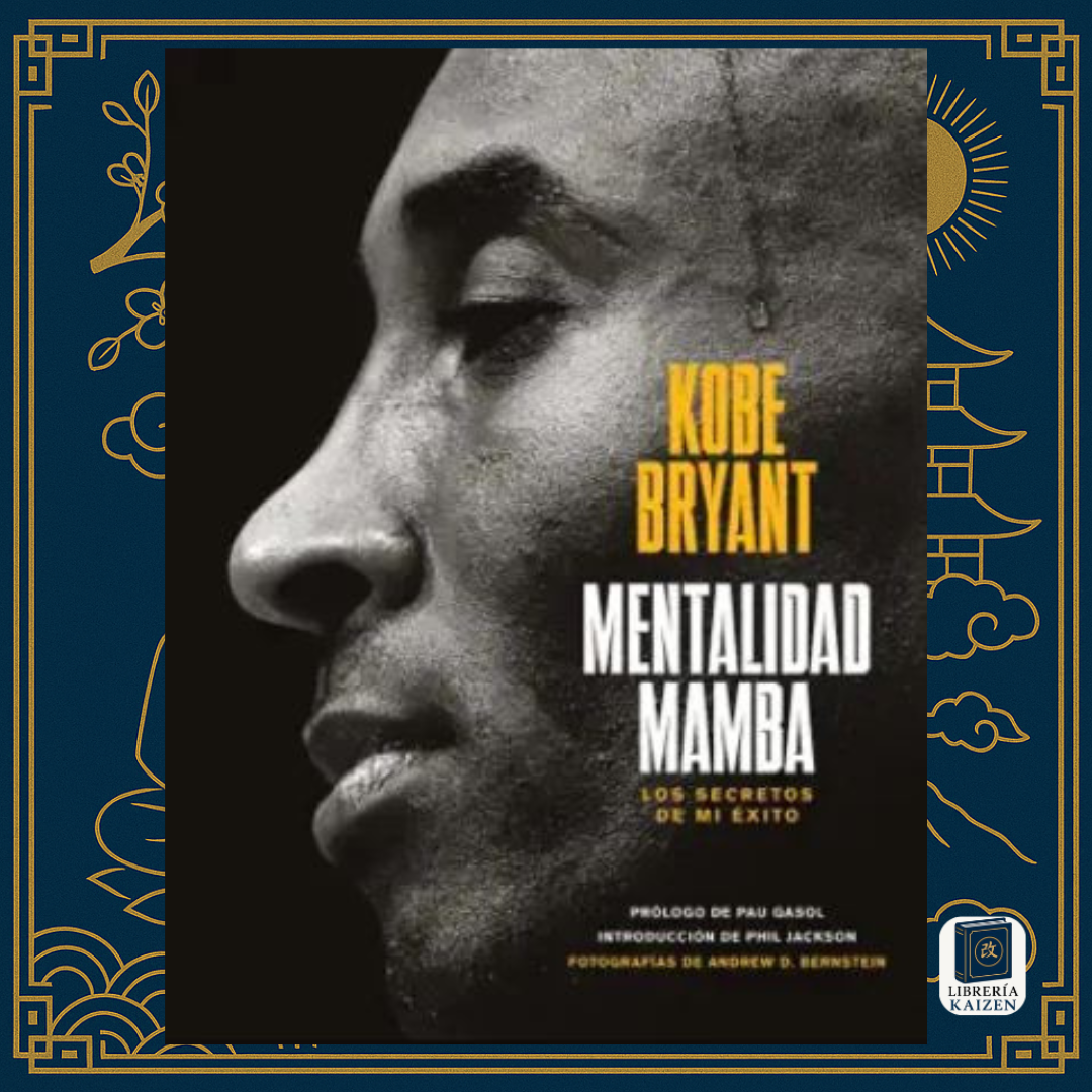 Mentalidad Mamba – Kobe Bryant
