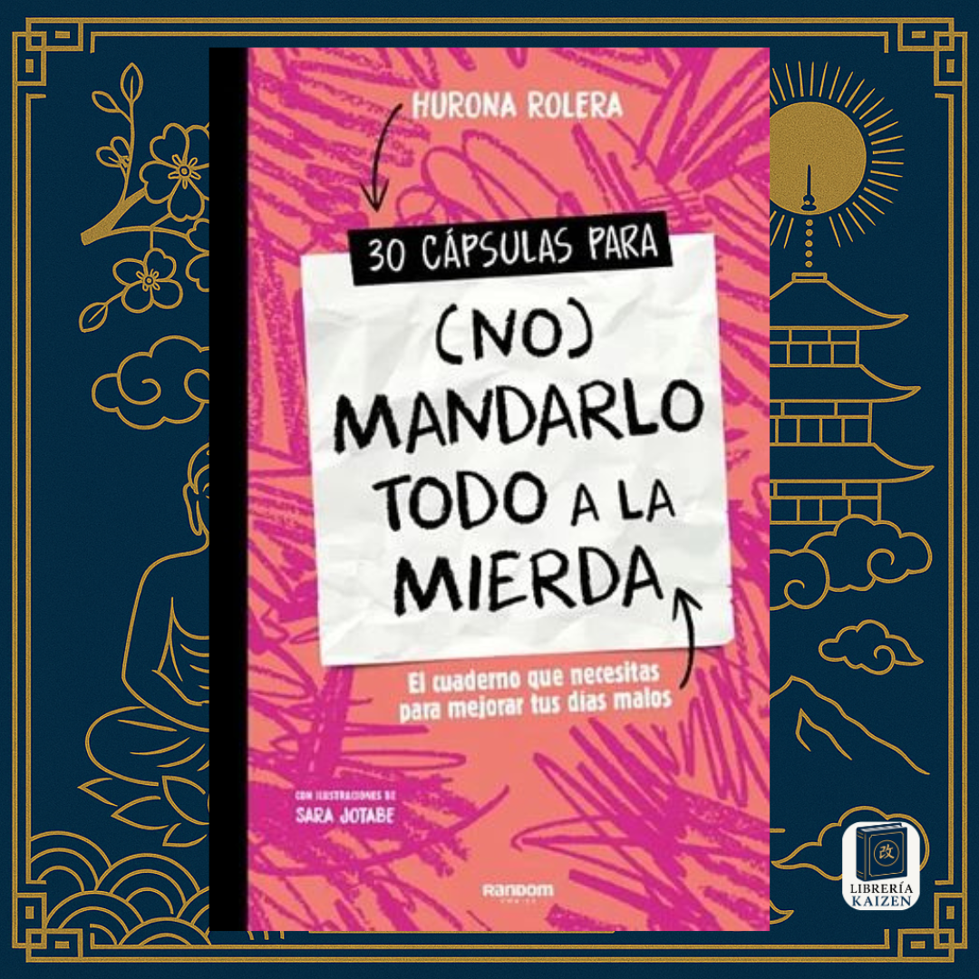 30 cápsulas para (no) mandarlo todo a la mierda – Hurona Rolera