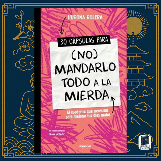 30 cápsulas para (no) mandarlo todo a la mierda – Hurona Rolera