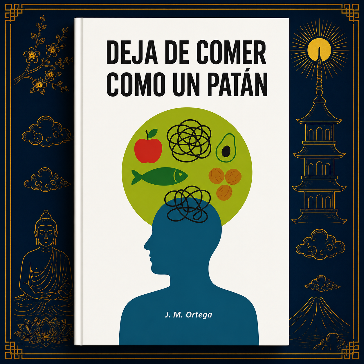 Deja de comer como un patán – J. M. Ortega