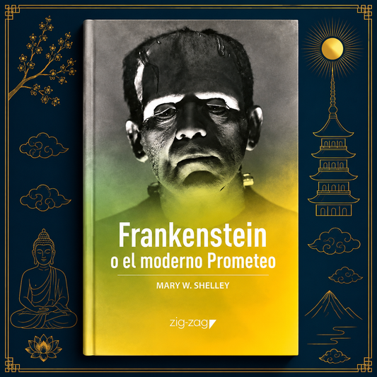 Frankenstein o el moderno Prometeo — Mary W. Shelley