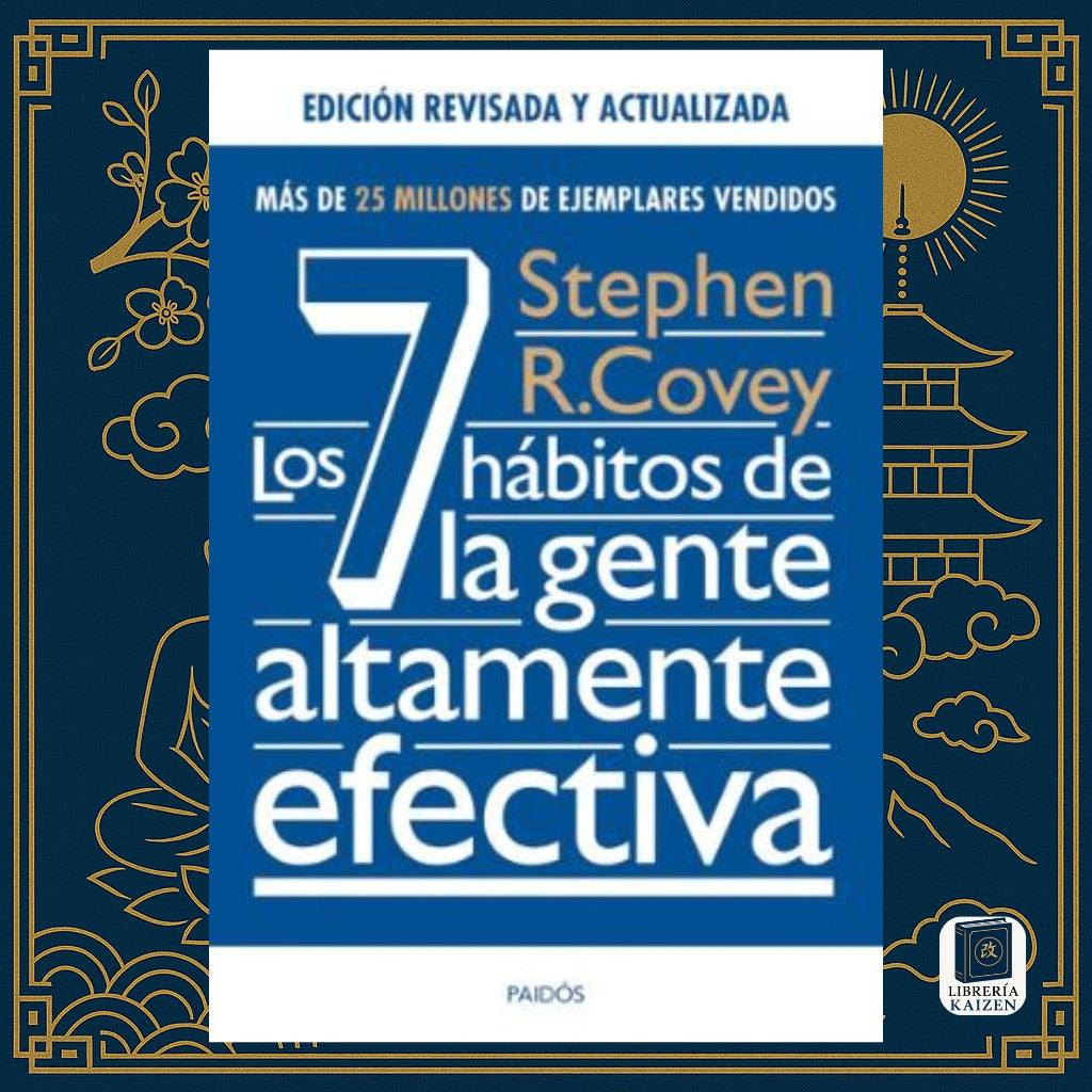 Los 7 hábitos de la gente altamente efectiva – Stephen R. Covey