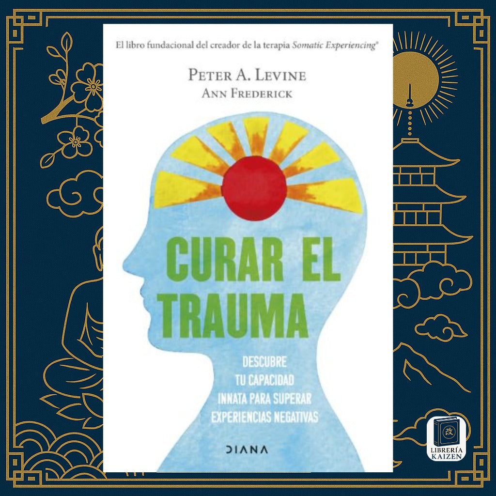 Curar el trauma – Peter A. Levine