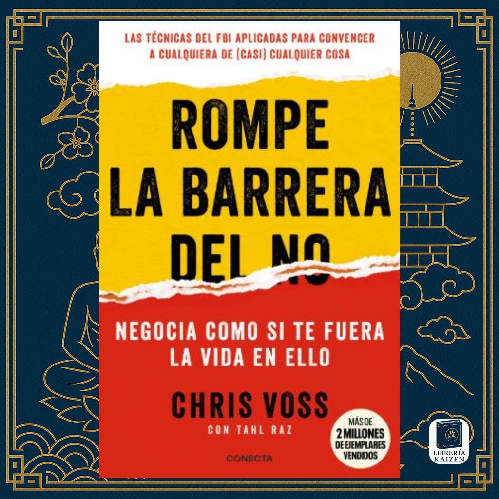 Rompe la barrera del no – Chris Voss