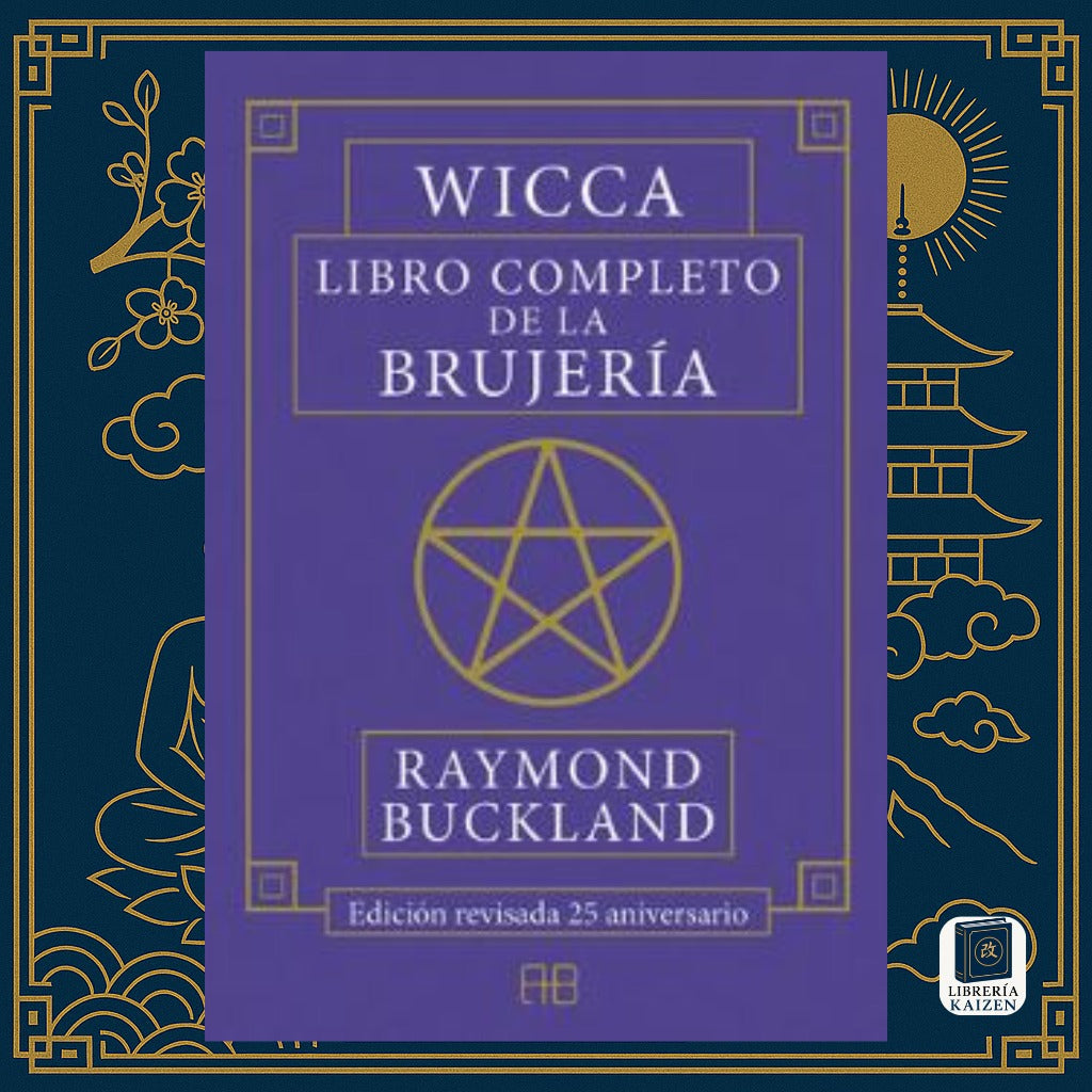 Wicca: Libro completo de la brujería – Raymond Buckland